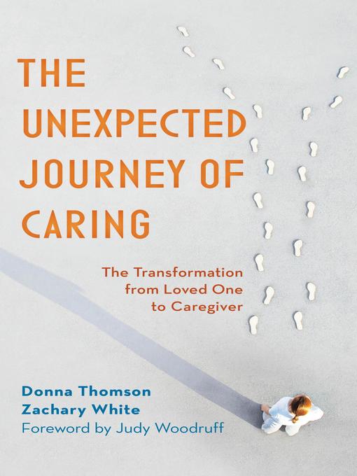 Title details for The Unexpected Journey of Caring by Donna Thomson - Available